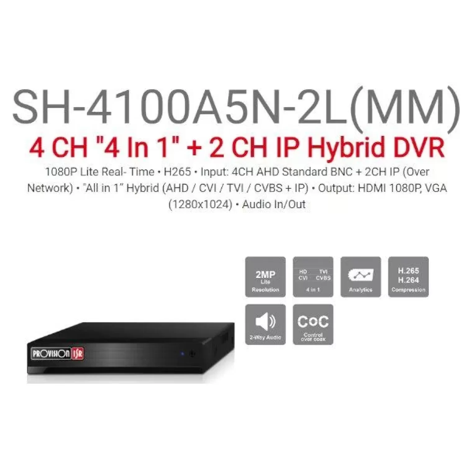 Recorder device Provison Provision AHD SH-4100A5N-2L 2MP LITE Audio In/Out SH-4100A5N-2L(MM) Color:black
